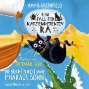 Ein Fall für Katzendetektiv Ra - Die Suche nach Pharaos Sohn - Amy Butler Greenfield