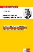 Lektürehilfen Thomas Mann, Bekenntnisse des Hochstaplers Felix Krull - 