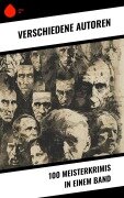 Cover-Bild zum Titel '100 Meisterkrimis in einem Band' von 'Jules Verne, Anne Brontë, Emily Brontë, Arthur Conan Doyle, Joseph Conrad'