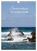 Fuerteventura, wilde Schönheit im Atlantik (Wandkalender 2024 DIN A4 hoch), CALVENDO Monatskalender - Susanne Stark Sugarsweet - Photo