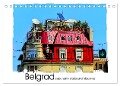 Belgrad zwischen Historie und Moderne (Tischkalender 2025 DIN A5 quer), CALVENDO Monatskalender - Gabi Hampe