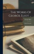 Cover-Bild zum Titel 'The Works Of George Eliot ...: Daniel Deronda' von 'George Eliot'