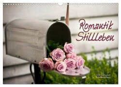 Romantik-Stillleben (Wandkalender 2025 DIN A3 quer), CALVENDO Monatskalender - Antje Buder