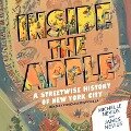 Inside the Apple: A Streetwise History of New York City - James Nevius, Michelle Nevius