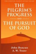 Cover-Bild zum Titel 'The Pilgrim's Progress and The Pursuit of God' von 'John Bunyan, A. W. Tozer'