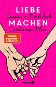 Cover-Bild zum Titel 'Liebe machen' von 'Susanne Fröhlich, Constanze Kleis'