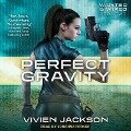 Perfect Gravity Lib/E - Vivien Jackson