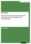 Cover-Bild zum Titel 'Heinrich Heines Auseinandersetzung mit der Romantik in "Deutschland. Ein Wintermärchen"' von 'Marius Beck'