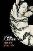 Inés del Alma Mía / Inés of My Soul: Spanish-Language Edition of Inés of My Soul - Isabel Allende