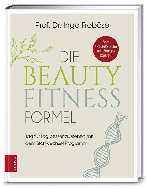 Die Beauty-Fitness-Formel - Ingo Froböse