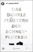 Cover-Bild zum Titel 'Das dunkle Flüstern der Schneeflocken' von 'Sif Sigmarsdóttir'