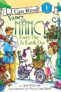 Fancy Nancy: Every Day Is Earth Day - Jane O'Connor