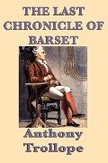 The Last Chronicle of Barset - Anthony Ed Trollope