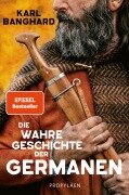 Cover-Bild zum Titel 'Die wahre Geschichte der Germanen' von 'Karl Banghard'