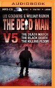 The Dead Man Volume 5: The Death Match, the Black Death, and the Killing Floor - Lee Goldberg, Christa Faust, William Rabkin