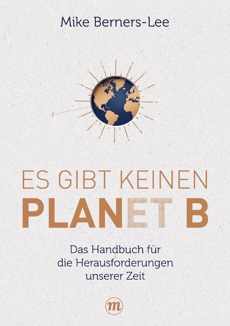 Es gibt keinen Planet B - Mike Berners-Lee