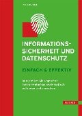 Informationssicherheit und Datenschutz - einfach & effektiv - Inge Hanschke