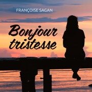 Bonjour tristesse - Francoise Sagan