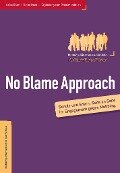 Eltern und der No Blame Approach - Heike Blum, Beck Detlef