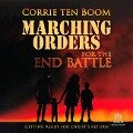 Marching Orders for the End Battle: Getting Ready for Christ's Return - Corrie Ten Boom
