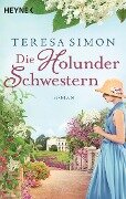 Die Holunderschwestern - Teresa Simon