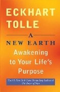 A New Earth: Awakening to Your Life's Purpose - Eckhart Tolle