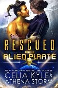 Rescued by the Alien Pirate (Mates of the Kilgari) - Celia Kyle, Athena Storm