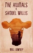 The Animals v. Samuel Willis - Will Lowrey