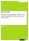 Die Stadtwahrnehmung des Flaneurs in den Gedichten von Charles Baudelaire in "Les Fleurs du Mal" - Katharina Paegert
