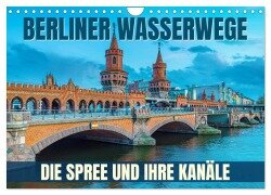 Cover-Bild zum Titel 'Berliner Wasserwege - Die Spree und ihre Kanäle (Wandkalender 2026 DIN A4 quer), CALVENDO Monatskalender' von 'Val Thoermer'