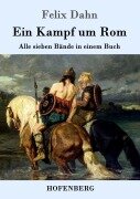 Cover-Bild zum Titel 'Ein Kampf um Rom' von 'Felix Dahn'