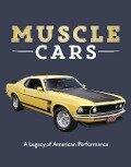 Cover-Bild zum Titel 'Muscle Cars' von 'Publications International Ltd, Auto Editors of Consumer Guide'