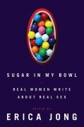 Sugar in My Bowl - Erica Jong