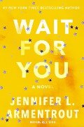 Wait for You - J. Lynn, Jennifer L. Armentrout