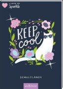 Cover-Bild zum Titel 'I Love to Sparkle - Schulplaner Keep Cool' von ''