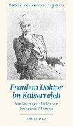 Fräulein Doktor im Kaiserreich - Barbara Sichtermann, Ingo Rose