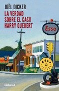 La Verdad Sobre El Caso Harry Quebert / The Truth about the Harry Quebert Affair - Joël Dicker