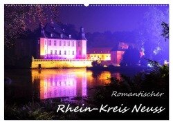 Romantischer Rhein-Kreis Neuss (Wandkalender 2025 DIN A2 quer), CALVENDO Monatskalender - Bettina Hackstein