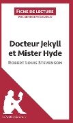 Docteur Jekyll et Mister Hyde de Robert Louis Stevenson (Fiche de lecture) - Lepetitlitteraire, Elena Pinaud