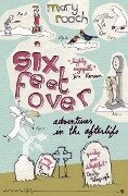 Six Feet Over - Mary Roach