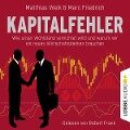 Kapitalfehler - Marc Friedrich, Matthias Weik