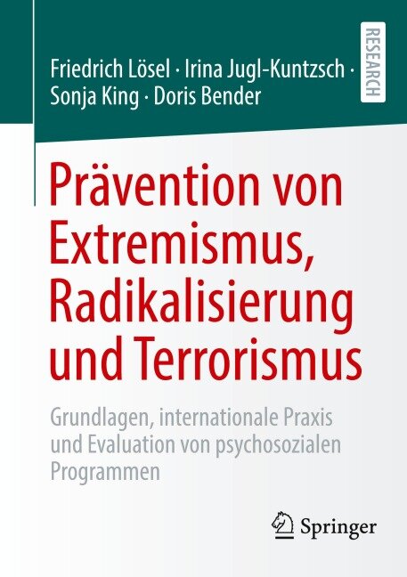 Prävention von Extremismus, Radikalisierung und Terrorismus - Friedrich Lösel, Doris Bender, Sonja King, Irina Jugl-Kuntzsch