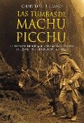 Las tumbas de Machu Picchu - Christopher Heaney