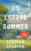 Cover-Bild zum Titel '25 letzte Sommer' von 'Stephan Schäfer'