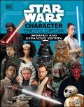Star Wars Character Encyclopedia Updated And Expanded Edition - Simon Beecroft, Pablo Hidalgo, Elizabeth Dowsett, Amy Richau, Dan Zehr
