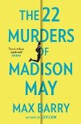 Cover-Bild zum Titel 'The 22 Murders Of Madison May' von 'Max Barry'