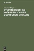 Cover-Bild zum Titel 'Etymologisches Wörterbuch der deutschen Sprache' von 'Friedrich Kluge'
