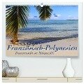 Französisch-Polynesien Trauminseln im Südpazifik (hochwertiger Premium Wandkalender 2024 DIN A2 quer), Kunstdruck in Hochglanz - Jana Thiem-Eberitsch