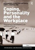 Cover-Bild zum Titel 'Coping, Personality and the Workplace' von 'Alexander-Stamatios Antoniou, Cary L. Cooper'