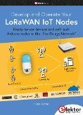 Develop and Operate Your LoRaWAN IoT Nodes - Claus Kühnel